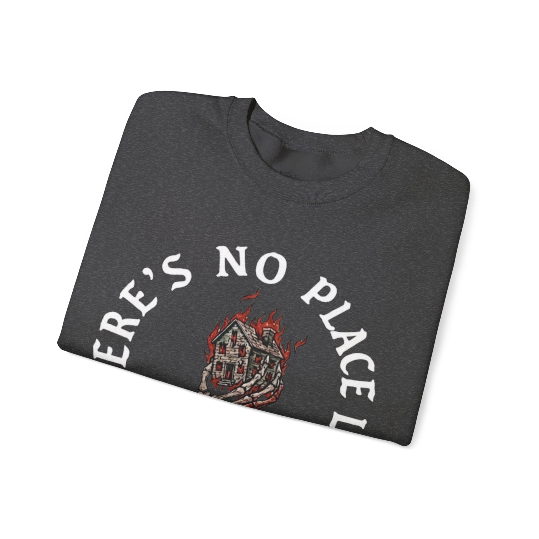 There’s No Place Like Hell Crewneck Sweatshirt – Flaming Torch Vintage Vile Graphic
