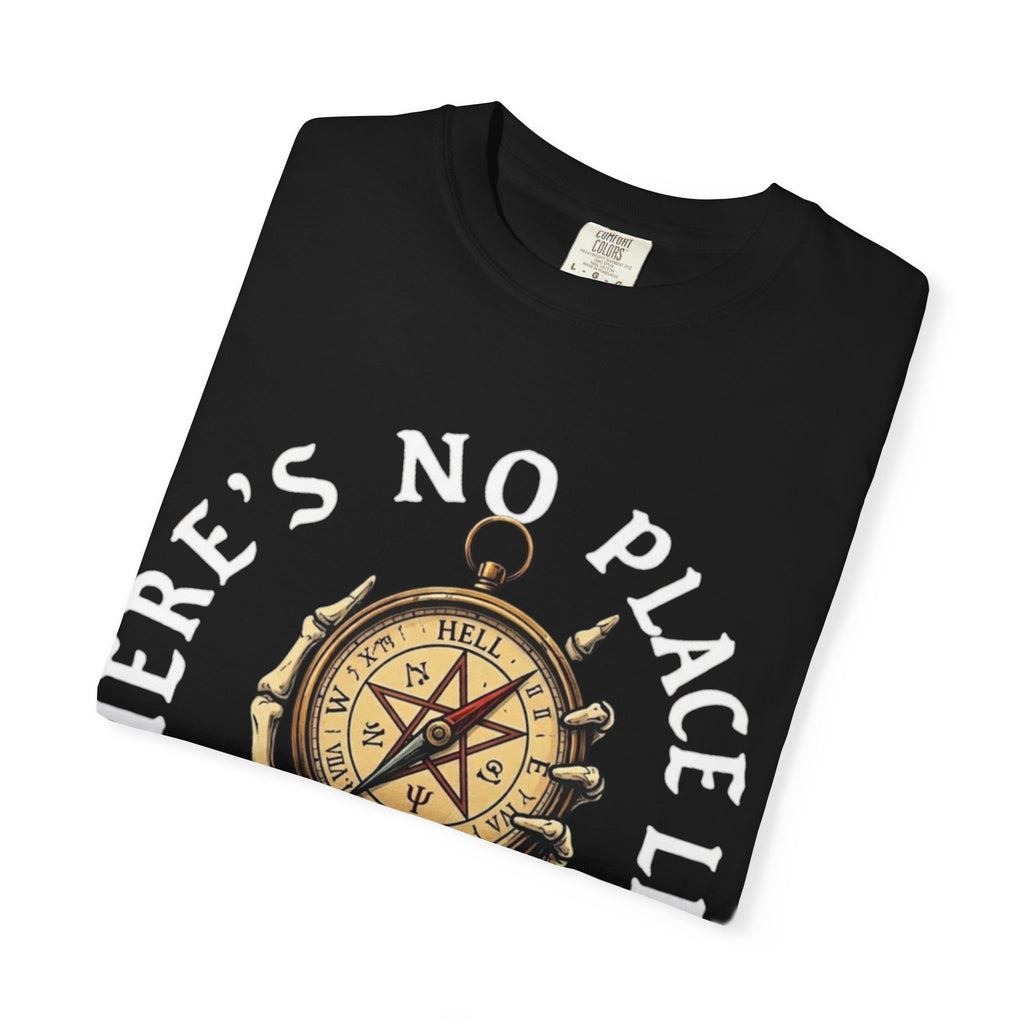 Theres No Place Like Hell Compass T-Shirt